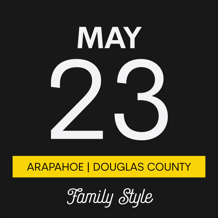 May 23rd | Family Style | Arapahoe/Douglas County