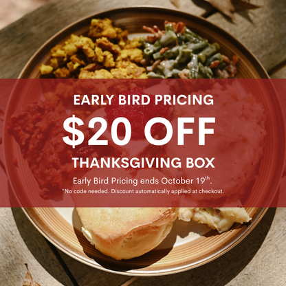 Plated Thanksgiving dinner with this text over the image "Early bird pricing $20 off Thanksgiving Box early bird pricing ends October 19th. *No code needed. Discount automatically applied at checkout"