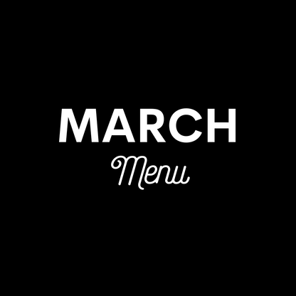A black background with white text that reads 'MARCH Menu'.
